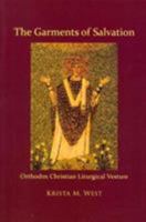 The Garments of Salvation: Orthodox Christian Liturgical Vesture 0881414778 Book Cover