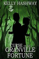 Curse of the Granville Fortune 1523639083 Book Cover
