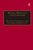 Women, Migration And Citizenship: Making Local, National And Transnational Connections 0754643794 Book Cover