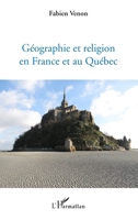 Géographie et religion en France et au Québec 2296561594 Book Cover