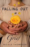 Falling Out of Grief B0G33Y6MF9 Book Cover