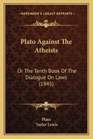 Plato Contra Atheos = Plato Against the Atheists 1014711339 Book Cover