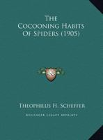 The Cocooning Habits Of Spiders 1169536468 Book Cover