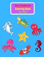 Sea Creatures Coloring Book For Kids 8363848131 Book Cover