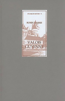 Valois Guyenne: A Study of Politics, Government and Society in Late Medieval France (Royal Historical Society Studies in History) 0861932269 Book Cover