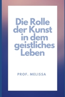 Rolle der Künste im spirituellen Leben B0B6XJ5N1L Book Cover