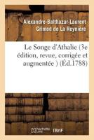 Le Songe D'Athalie, 3e A(c)Dition, Revue, Corriga(c)E Et Augmenta(c)E 2011343631 Book Cover
