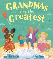 Grandmas Are the Greatest 1547613157 Book Cover