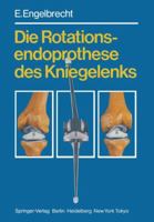 Die Rotationsendoprothese Des Kniegelenks 3642698190 Book Cover