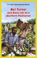 Nat Turner and Slave Life on a Southern Plantation 1477714537 Book Cover