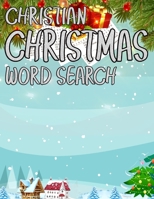 Christian Christmas Word Search: Exercise Your Brain and Fill Your Heart With Christmas Spirit 1674509278 Book Cover