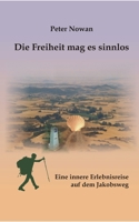 Die Freiheit mag es sinnlos (German Edition) 3749485925 Book Cover