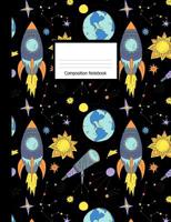 Composition Notebook: Wide Ruled Notebook Space Rocket Sun Earth Stars Design Cover 1081505745 Book Cover