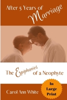 After 5 Years of Marriage: The Epiphanies of a Neophyte 1700977083 Book Cover