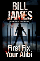 First Fix Your Alibi 1780290829 Book Cover