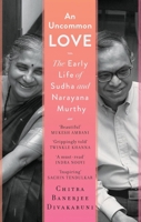 An Uncommon Love: The Early Life of Sudha and Narayana Murthy 9353456444 Book Cover