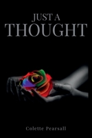 Just A Thought 1959298011 Book Cover