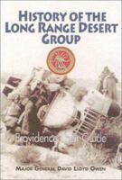 LONG RANGE DESERT GROUP 1940-1945: Providence Their Guide 0898390400 Book Cover