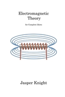 Electromagnetic Theory: for Complete Idiots 1806311674 Book Cover