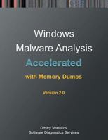 Accelerated Windows Malware Analysis with Memory Dumps: Training Course Transcript and Windbg Practice Exercises, Second Edition 1908043865 Book Cover