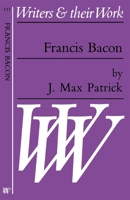 Francis Bacon (Writers and Their Work) 0582011310 Book Cover
