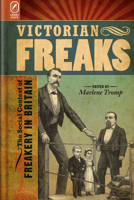 Victorian Freaks: The Social Context of Freakery in Britain 081425246X Book Cover