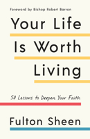 Life Is Worth Living 0898706114 Book Cover