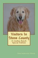 Visitors In Stone County: A Cowboy Ranch Series Special Edition (The Cowboy Ranch Series) 1719006156 Book Cover