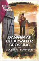 Danger at Clearwater Crossing 1335759638 Book Cover