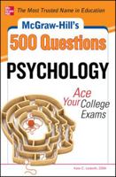 McGraw-Hill's 500 Psychology Questions: Ace Your College Exams (McGraw-Hill's 500 Questions) 007178036X Book Cover