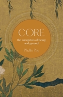 Core: The Energetics of Being and Ground 1665733314 Book Cover