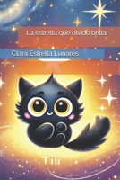 La estrella que olvidó brillar (Pequeñas Historias, Grandes Emociones) (Spanish Edition) B0DR5DMGFQ Book Cover