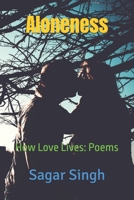 Aloneness: How Love Lives: Poems B0FM4JH7VV Book Cover
