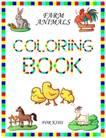 Farm Animals Coloring Book for Kids: A Cute Farm Animal Coloring Book for Kids B08VYBPRMN Book Cover