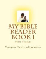 My Bible Reader Book: With Puzzles 1502434369 Book Cover