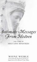 Intimate Messages from Heaven 0985054891 Book Cover