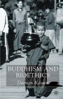 Buddhism and Bioethics 0333912802 Book Cover