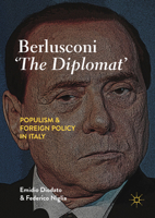Berlusconi ‘The Diplomat’: Populism and Foreign Policy in Italy 3319972618 Book Cover