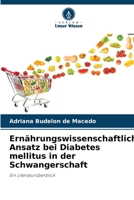 Ernährungswissenschaftlicher Ansatz bei Diabetes mellitus in der Schwangerschaft (German Edition) 6208181836 Book Cover