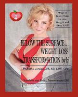 Below The Surface ... Weight Loss Transformation by kj 0982585454 Book Cover