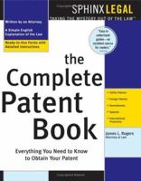 The Complete Patent Kit: Third Edition 1572485140 Book Cover