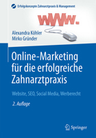 Online-Marketing Fur Die Erfolgreiche Zahnarztpraxis: Website, Seo, Social Media, Werberecht 3662485729 Book Cover