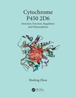 Cytochrome P450 2d6: Structure, Function, Regulation, and Polymorphism 1466597879 Book Cover