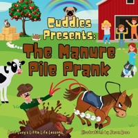 Cuddles Presents: The Manure Pile Prank: Cuddles Adventures (Cuddles the pug adventures) 1069013374 Book Cover