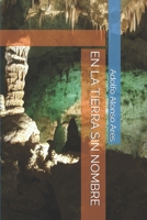EN LA TIERRA SIN NOMBRE (Spanish Edition) B086FZN89Z Book Cover