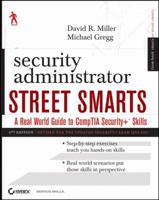 Security Administrator Street Smarts: A Real World Guide to CompTIA Security+ Skills 047040485X Book Cover
