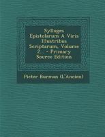 Sylloges Epistolarum A Viris Illustribus Scriptarum, Volume 2... 102185462X Book Cover