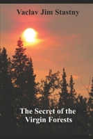 The Secret of the Virgin Forests B0CPWDV1NR Book Cover