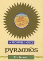 Pyramids: A Beginner's Guide (Beginner's Guides) 0340753838 Book Cover