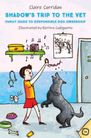 Shadow's Trip to the Vet: Family Guide to Responsible Dog Ownership 1789182077 Book Cover